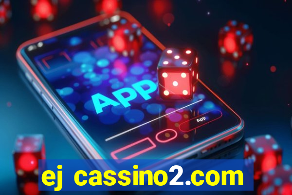 ej cassino2.com